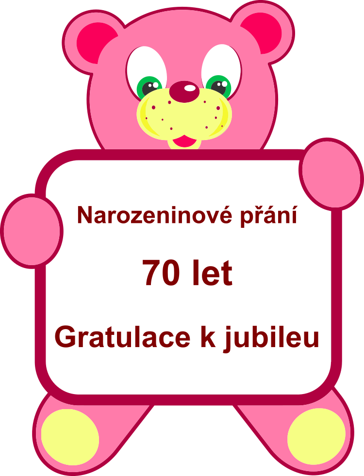 P��n� 70 let ke kulatin�m, p��n��ko k narozenin�m, blahop��n�, gratulace